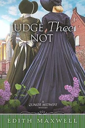 Judge Thee Not by Edith Maxwell