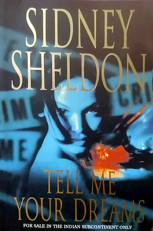 Tell Me Your Dreams by Sidney Sheldon