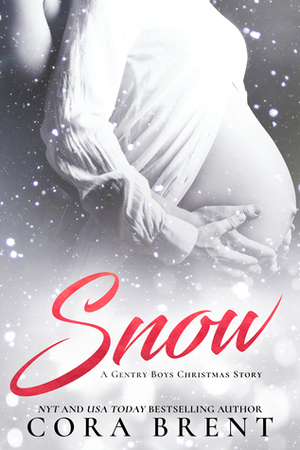 SNOW:A Gentry Boys Christmas Story by Cora Brent