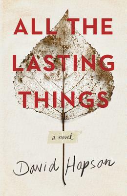 All the Lasting Things by David Hopson