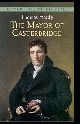 The Mayor of Casterbridge Illustrated by Thomas Hardy