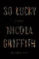 So Lucky (Handheld Modern Book 2) by Nicola Griffith