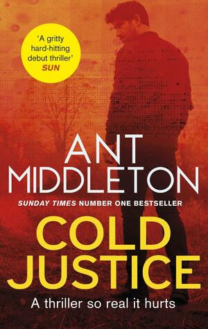 Cold Justice by Ant Middleton