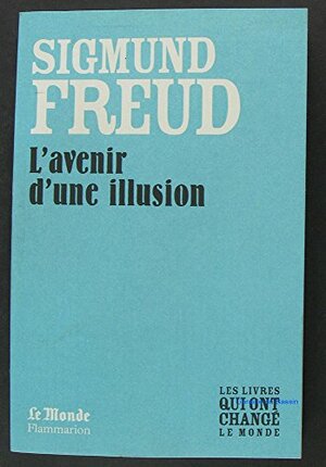 L'avenir d'une illusion by Sigmund Freud, Raymond Bonhomme