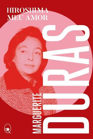 Hiroshima meu amor by Marguerite Duras