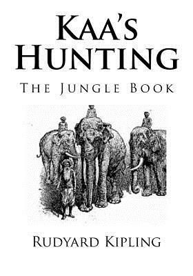Kaa's Hunting by Rudyard Kipling