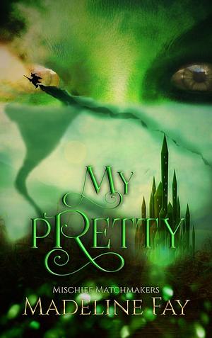 My Pretty by Madeline Fay