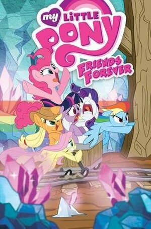 My Little Pony: Friends Forever Volume 8 by Brenda Hickey, Ted Anderson, Agnes Garbowska, Jay P. Fosgitt, Christina Rice, Tony Fleecs