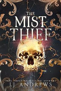 The Mist Thief by LJ Andrews