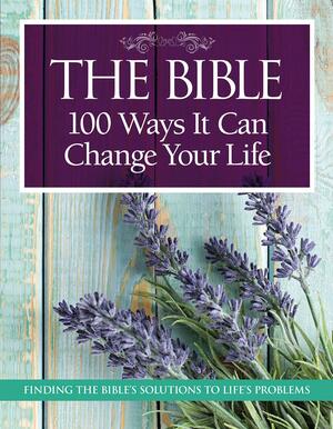 The Bible: 100 Ways It Can Change Your Life by American Bible Society