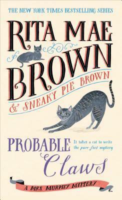 Probable Claws: A Mrs. Murphy Mystery by Rita Mae Brown