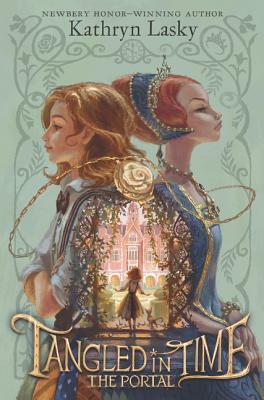 Tangled in Time: The Portal by Kathryn Lasky