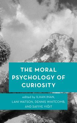 The Moral Psychology of Curiosity by 