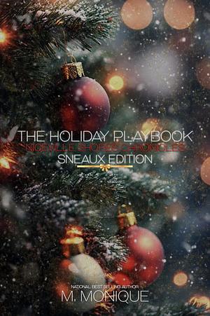 The Holiday Playbook: Sneaux Edition by M. Monique
