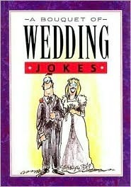 A Bouquet of Wedding Jokes by Helen Exley