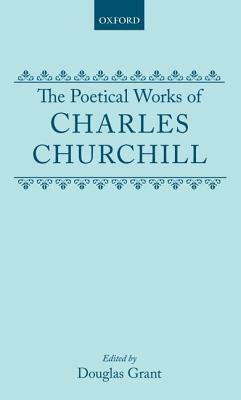 The Poetical Works of Charles Churchill by Charles Churchill
