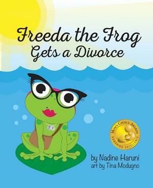 Freeda the Frog Gets a Divorce by Nadine Haruni