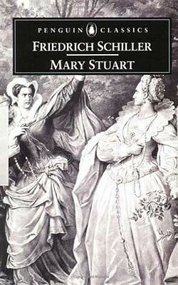 Mary Stuart by Friedrich Schiller