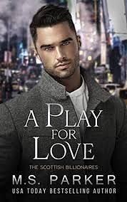 A Play For Love by M.S. Parker