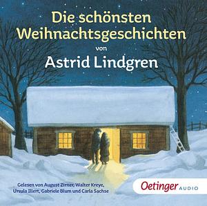 Die Schönsten Weihnachtsgeschichten von Astrid Lindgren  by Astrid Lindgren