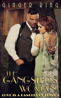 The Gangster's Woman by Ginger Ring
