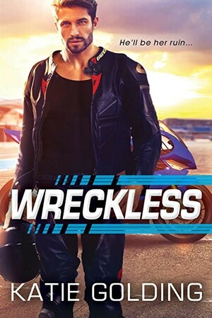 Wreckless by Katie Golding