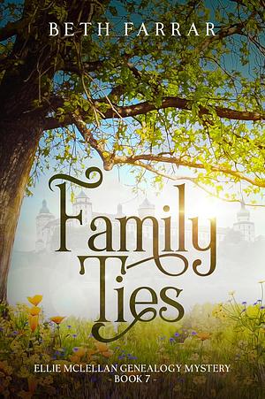 Family Ties by Beth Farrar