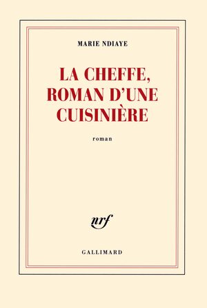 La Cheffe, roman d'une cuisinière by Marie NDiaye