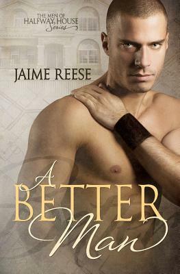 A Better Man by Jaime Reese