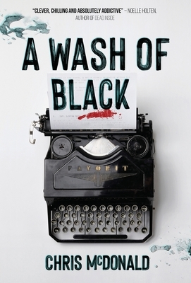 A Wash of Black by Chris McDonald