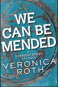 We Can Be Mended by Veronica Roth