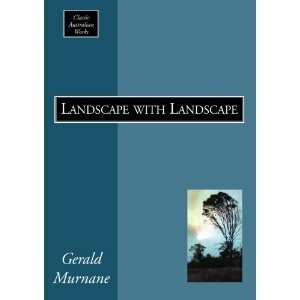 Landscape with Landscape by Gerald Murnane