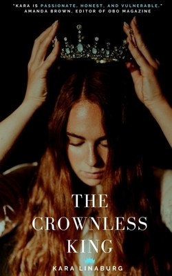 The Crownless King by Kara Linaburg