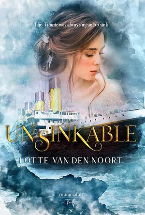 Unsinkable by Lotte van den Noort