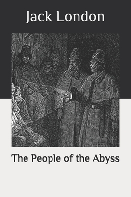 The People of the Abyss by Jack London