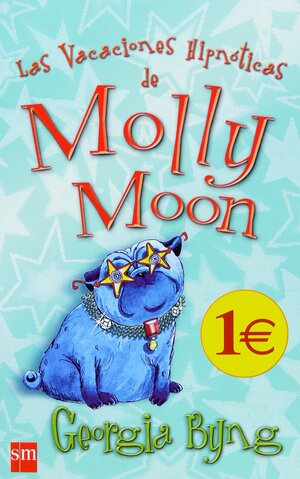 Las vacaciones hipnóticas de Molly Moon by Georgia Byng