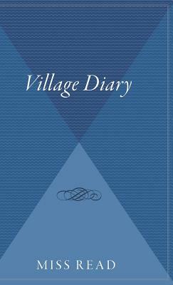 Village Diary by Miss Read