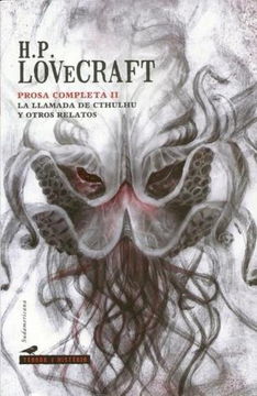 Prosa completa II. La llamada de Cthulhu y otros relatos by H.P. Lovecraft