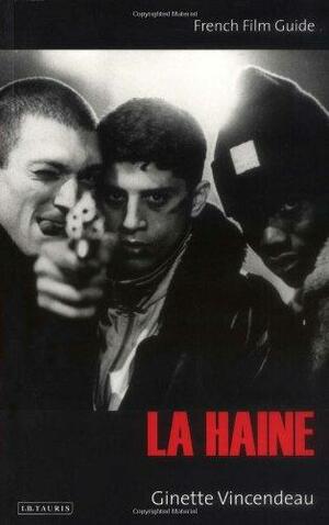 La Haine (Cine File French Film Guides) by Ginette Vincendeau