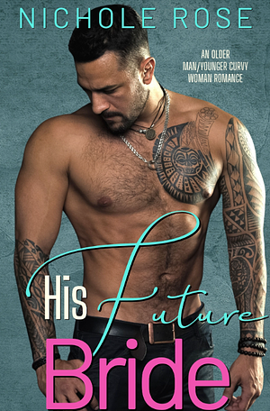 His Future Bride by Nichole Rose