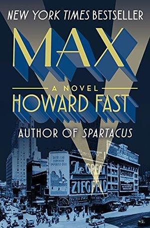 Max: A Novel by Howard Fast, Howard Fast