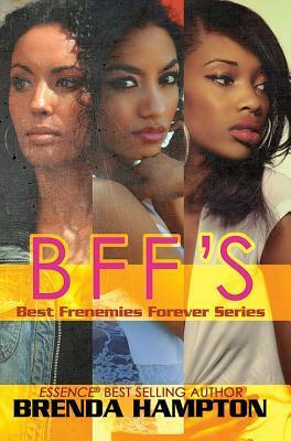 BFF'S: Best Frenemies Forever Series by Brenda Hampton