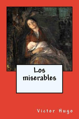 Los miserables by Victor Hugo