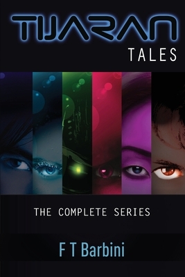 Tijaran Tales: The Complete Series by Francesca T. Barbini