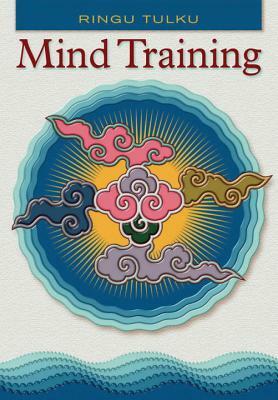 Mind Training by Ringu Tulku