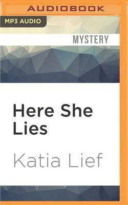 Here She Lies by Katia Lief