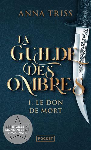 Le Don de mort by Anna Triss