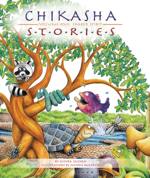 Chikasha Stories Volume One: Shared Spirit by Glenda Galvan