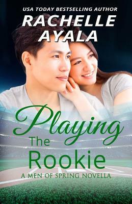 Playing the Rookie: A #Played Novella by Rachelle Ayala