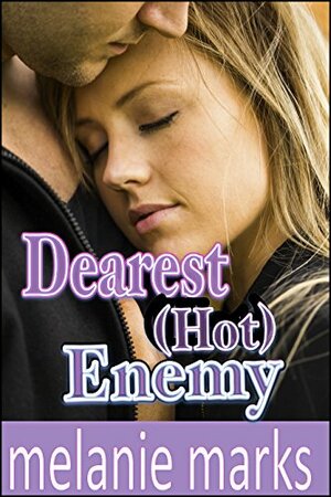Dearest (Hot) Enemy by Melanie Marks